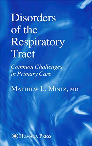 9781493956647: Disorders of the Respiratory Tract: Common Challenges in Primary Care (Current Clinical Practice)