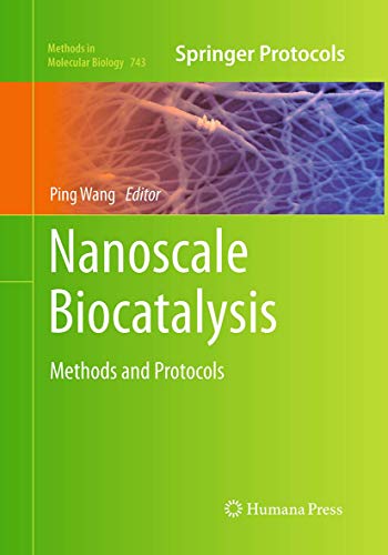 9781493957170: Nanoscale Biocatalysis: Methods and Protocols: 743 (Methods in Molecular Biology)