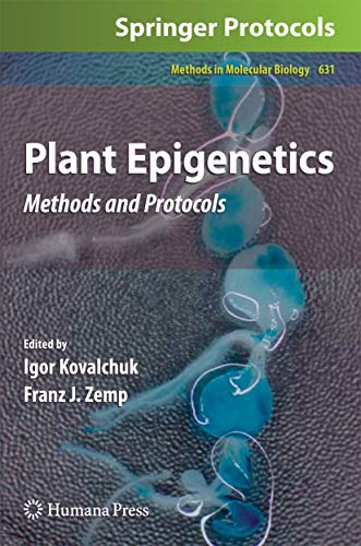 9781493957569: Plant Epigenetics: Methods and Protocols: 631 (Methods in Molecular Biology, 631)