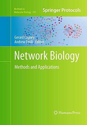 9781493958559: Network Biology: Methods and Applications: 781 (Methods in Molecular Biology)