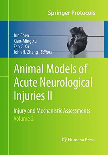 Animal Models Of Acute Neurological Injuries Ii: Injury And Mechanistic Assessments, Volume 2