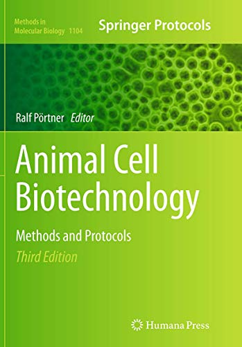 9781493963188: Animal Cell Biotechnology: Methods and Protocols (Methods in Molecular Biology, 1104)