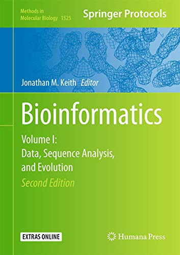 Stock image for Bioinformatics: Volume I: Data, Sequence Analysis, and Evolution (Methods in Molecular Biology, 1525) for sale by Isle Books