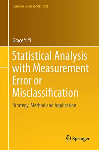 9781493966387: Statistical Analysis with Measurement Error or Misclassification: Strategy, Method and Application (Springer Series in Statistics)