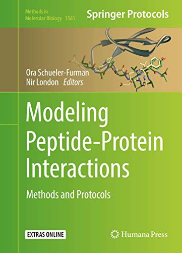 9781493967964: Modeling Peptide-Protein Interactions: Methods and Protocols: 1561 (Methods in Molecular Biology)