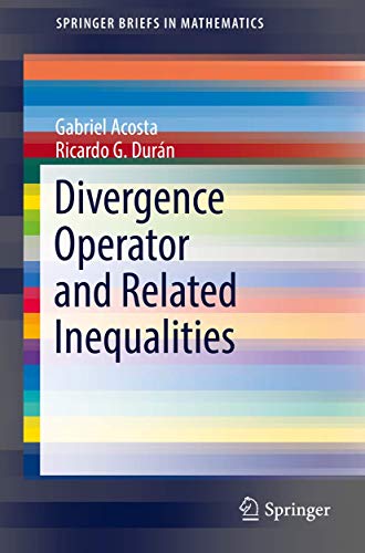 Imagen de archivo de Divergence Operator and Related Inequalities (SpringerBriefs in Mathematics) a la venta por Books Unplugged