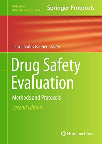 9781493971701: Drug Safety Evaluation: Methods and Protocols: 1641 (Methods in Molecular Biology)