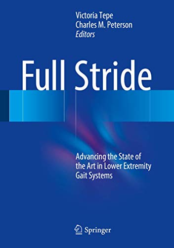 Beispielbild fr Full Stride: Advancing the State of the Art in Lower Extremity Gait Systems zum Verkauf von Lucky's Textbooks