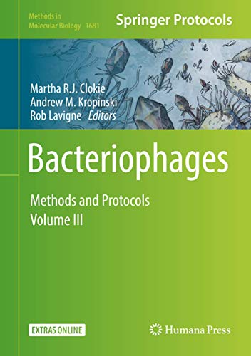 Beispielbild fr Bacteriophages: Methods and Protocols, Volume 3 (Methods in Molecular Biology, 1681, Band 1681) [Hardcover] Clokie, Martha R.J.; Kropinski, Andrew M. and Lavigne, Rob zum Verkauf von SpringBooks