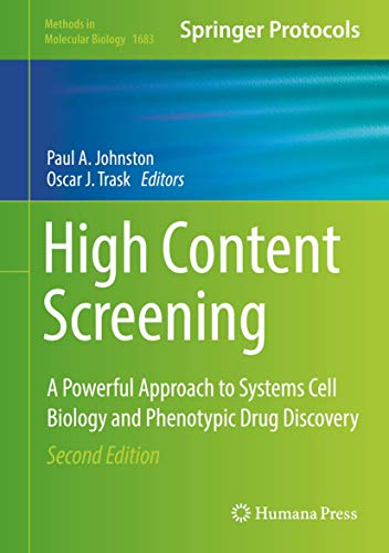 9781493973552: High Content Screening: A Powerful Approach to Systems Cell Biology and Phenotypic Drug Discovery: 1683 (Methods in Molecular Biology)
