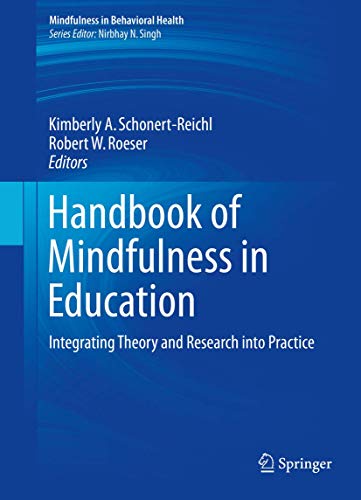 Stock image for Handbook of Mindfulness in Education : Integrating Theory and Research into Practice for sale by Ria Christie Collections