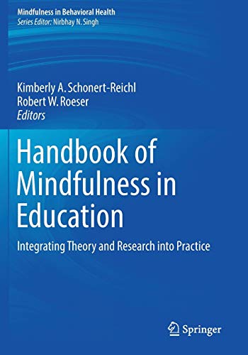 9781493974955: Handbook of Mindfulness in Education: Integrating Theory and Research into Practice (Mindfulness in Behavioral Health)