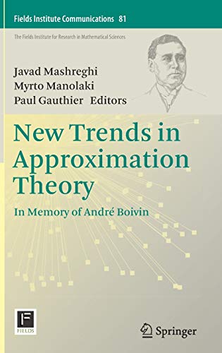Stock image for New Trends in Approximation Theory: In Memory of Andr Boivin: 81 (Fields Institute Communications, 81) for sale by WorldofBooks