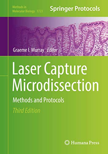 Imagen de archivo de Laser Capture Microdissection. Methods and Protocols. a la venta por Antiquariat im Hufelandhaus GmbH  vormals Lange & Springer