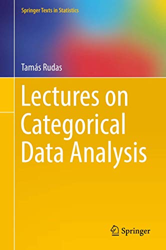 9781493976911: Lectures on Categorical Data Analysis