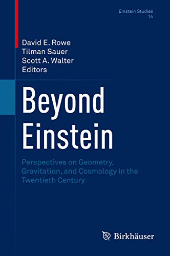 9781493977062: Beyond Einstein: Perspectives on Geometry, Gravitation, and Cosmology in the Twentieth Century: 14