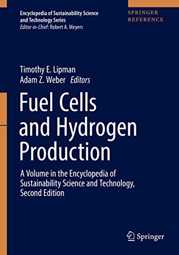 9781493977888: Fuel Cells and Hydrogen Production: A Volume in the Encyclopedia of Sustainability Science and Technology, Second Edition (Encyclopedia of Sustainability Science and Technology Series)