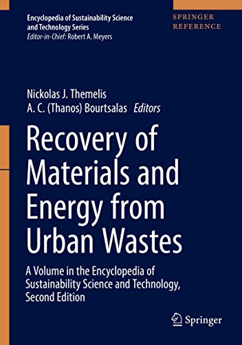 9781493978496: Recovery of Materials and Energy from Urban Wastes: A Volume in the Encyclopedia of Sustainability Science and Technology, Second Edition (Encyclopedia of Sustainability Science and Technology Series)