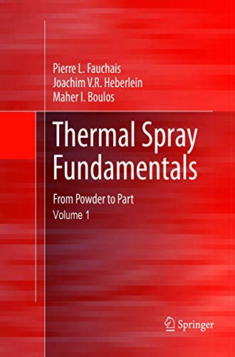 9781493979042: Thermal Spray Fundamentals: From Powder to Part