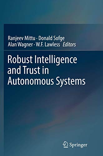 9781493979462: Robust Intelligence and Trust in Autonomous Systems