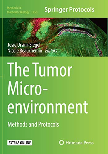 9781493981434: The Tumor Microenvironment: Methods and Protocols (Methods in Molecular Biology, 1458)