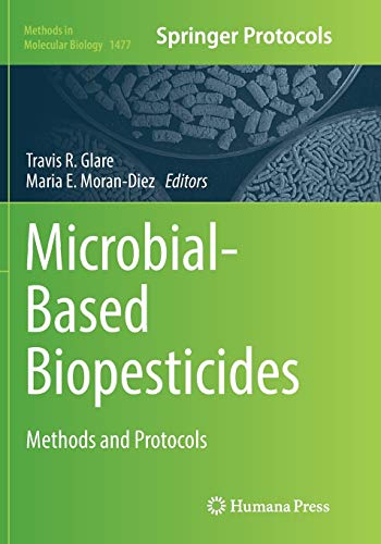 9781493981786: Microbial-Based Biopesticides: Methods and Protocols