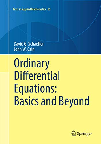 9781493981847: Ordinary Differential Equations: Basics and Beyond: 65 (Texts in Applied Mathematics, 65)