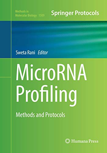 9781493982257: MicroRNA Profiling: Methods and Protocols (Methods in Molecular Biology, 1509)