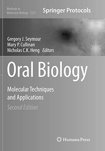 Beispielbild fr Oral Biology: Molecular Techniques and Applications: 1537 (Methods in Molecular Biology) zum Verkauf von Homeless Books