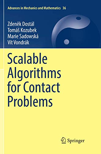 9781493983124: Scalable Algorithms for Contact Problems: 36 (Advances in Mechanics and Mathematics)