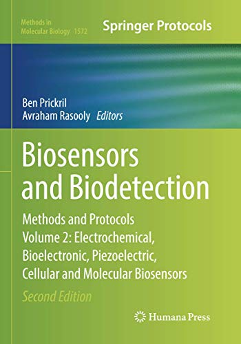 9781493983360: Biosensors and Biodetection: Methods and Protocols, Volume 2: Electrochemical, Bioelectronic, Piezoelectric, Cellular and Molecular Biosensors (Methods in Molecular Biology, 1572)