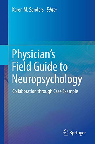 Beispielbild fr Physician's Field Guide to Neuropsychology. Collaboration through Case Example. zum Verkauf von Gast & Hoyer GmbH