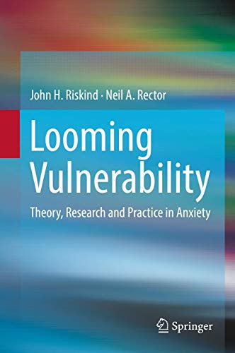 Beispielbild fr Looming Vulnerability: Theory, Research and Practice in Anxiety [Hardcover] Riskind, John H. and Rector, Neil A. zum Verkauf von SpringBooks