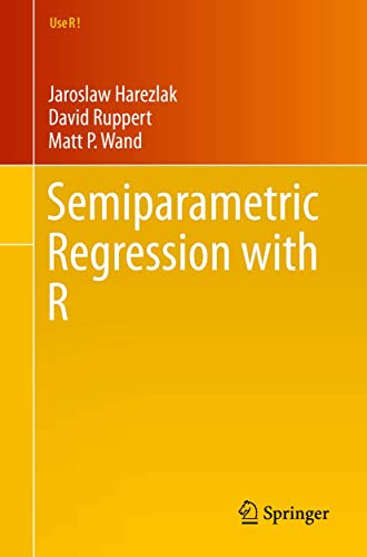Stock image for Semiparametric Regression with R (Use R!) for sale by GF Books, Inc.