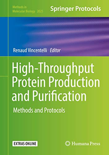 9781493996230: High-throughput Protein Production and Purification: Methods and Protocols: 2025