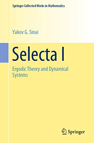 Beispielbild fr Selecta I: Ergodic Theory and Dynamical Systems (Springer Collected Works in Mathematics) zum Verkauf von Lucky's Textbooks