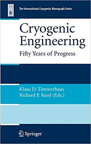 Stock image for Cryogenic Engineering: Fifty Years of Progress (International Cryogenics Monograph Series) [Special Indian Edition - Reprint Year: 2020] for sale by Mispah books