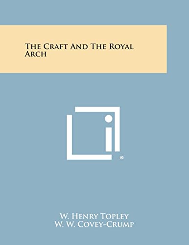 Stock image for The Craft and the Royal Arch for sale by Lucky's Textbooks