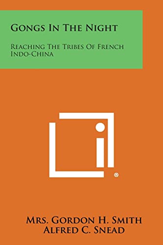 Stock image for Gongs in the Night: Reaching the Tribes of French Indo-China for sale by Lucky's Textbooks