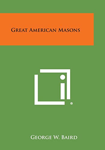 9781494011741: Great American Masons