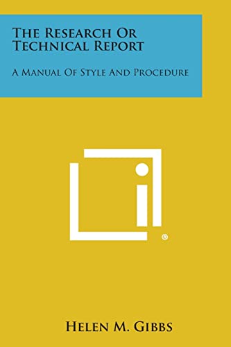 Stock image for The Research or Technical Report: A Manual of Style and Procedure for sale by Lucky's Textbooks