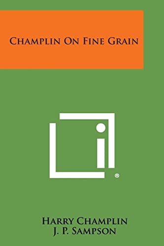 Stock image for Champlin on Fine Grain for sale by Lucky's Textbooks