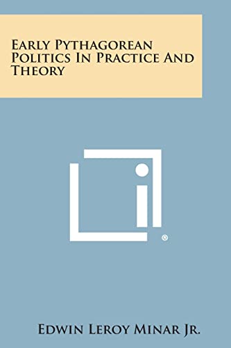 9781494025014: Early Pythagorean Politics in Practice and Theory