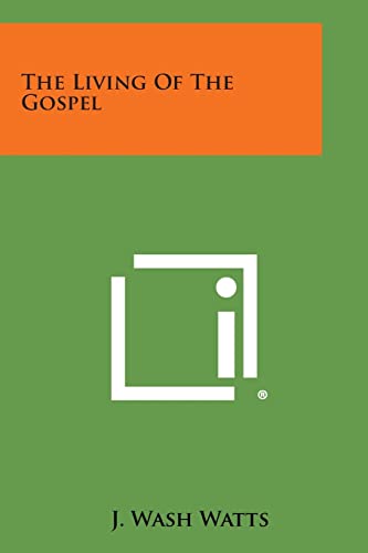 9781494025359: The Living of the Gospel