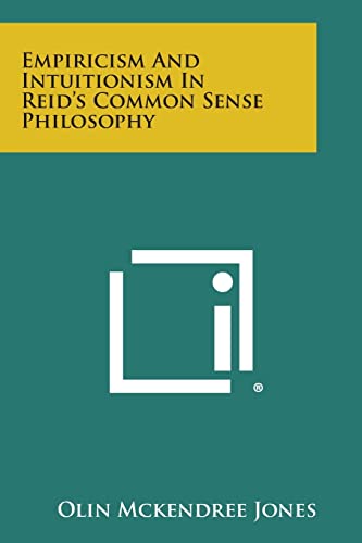 Beispielbild fr Empiricism and Intuitionism in Reid's Common Sense Philosophy zum Verkauf von Lucky's Textbooks