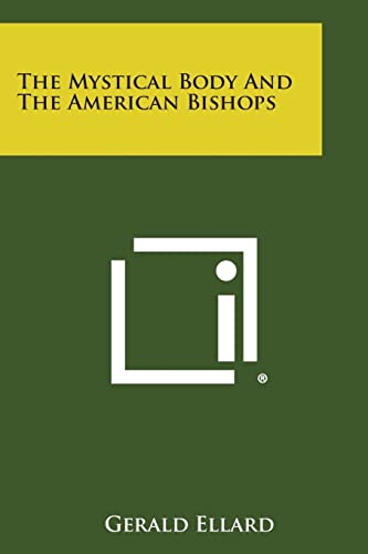 9781494028329: The Mystical Body and the American Bishops