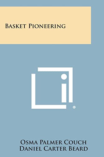 Beispielbild fr Basket Pioneering zum Verkauf von Lucky's Textbooks