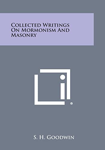 Stock image for Collected Writings on Mormonism and Masonry for sale by Lucky's Textbooks