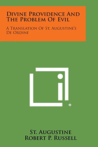 Stock image for Divine Providence and the Problem of Evil: A Translation of St. Augustine's de Ordine for sale by Lucky's Textbooks