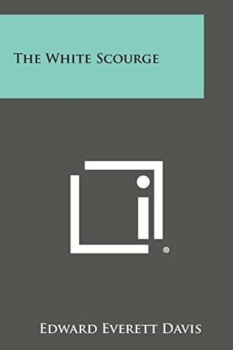9781494043162: The White Scourge